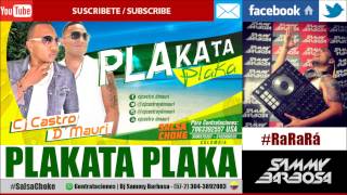 Plakata Plaka Salsa Choke  Cj Castro ft D´Mauri [upl. by Quent]