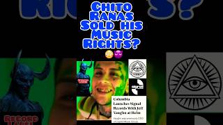 Chito Ranas Sells His Soul To Columbia RecordsSignal💰😳👿RECORD LABEL CONTRACTS GET EXPOSED🤯💯 [upl. by Adnyc]