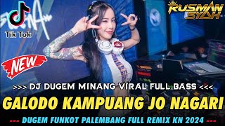 DJ GALODO KAMPUANG JO NAGARI V2  DJ DUGEM MINANG FULL BASS  DUGEM PALING ENAK SEDUNIA [upl. by Secunda]