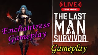 The Last Man Survivor  Enchantress stream [upl. by Lerrud646]