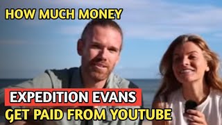 EXPEDITION EVANS  HOW MUCH MONEY DOES EXPEDITION EVANS CHANNEL EARN FROM YOUTUBE [upl. by Nyram]