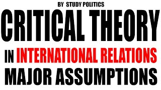 Critical Theory in International Relations [upl. by Akinot]