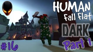 Human Fall Flat  DARK  Sombre Part 1  Walkthrough 16 [upl. by Brandt]