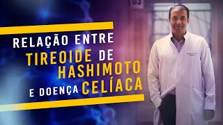 Tireoidite De Hashimoto Qual Relação entre a Doença Celíaca E Tireoidite De Hashimoto [upl. by Lamej]