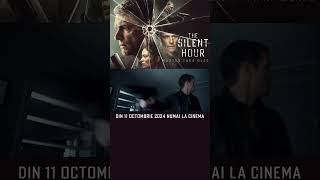 THE SILENT HOUR MARTOR FĂRĂ GLAS  din 11 octombrie 2024 la cinema [upl. by Malcom96]