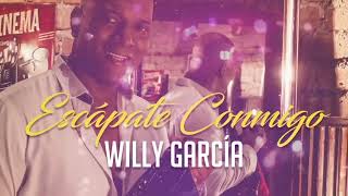 Willy García  Escápate conmigo  Salsa Romántica Con Letra [upl. by Adamis288]