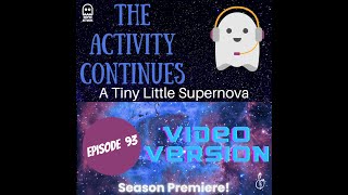 Episode 93 Little Tiny Supernova [upl. by Avaria584]