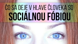 ČO SA DEJE V HLAVE ČLOVEKA SO SOCIÁLNOU FÓBIOU │Sociálna fóbia│Elysian [upl. by Anaz207]