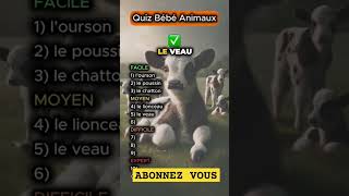 LES BÉBÉS ANIMAUX quiz bebeanimal [upl. by Laenaj]