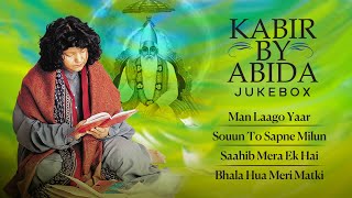 Kabir By Abida Parveen  Jukebox  Abida Parveen  Gulzar  Kabir Ke Dohe  Kabir Special Songs 2024 [upl. by Ailuy]