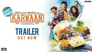 Karwaan  Official Trailer  Irrfan Khan  Dulquer Salmaan [upl. by Eintruok]