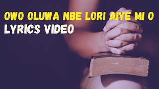 Owo Oluwa nbe lori aiye mi o Lyrics video with Eng Translation  P Daniel OlawandeOlayemi Praise [upl. by Zenobia]