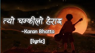 Karan BhattaTyo Chamkilo herailyrics video [upl. by Ku]