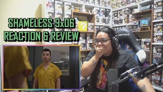 Shameless 9x06 REACTION amp REVIEW quotFace It Youre Gorgeousquot S09E06  JuliDG [upl. by Guinna]