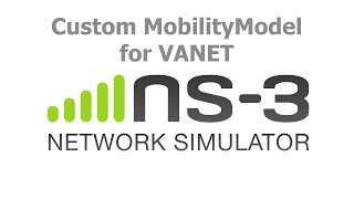 ns3 Network Simulator  Creating a custom MobilityModel for VANET [upl. by Mariska279]