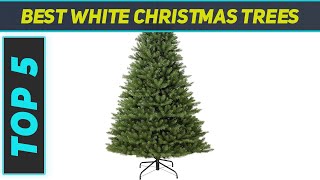 Top 5 Best White Christmas Trees in 2024 [upl. by Nenerb837]