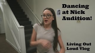 Dancing at Nick Audition  238  Acting Auditions amp Callbacks for Fiona  LOL Vlog [upl. by Olegna17]