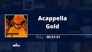 Acappella Gold  Acappella Play [upl. by Nerrual343]