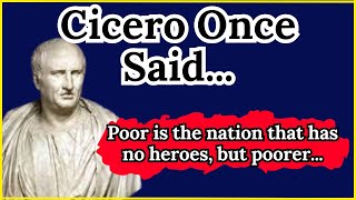 Cicero Once Said  Motivational  Inspirational quotes [upl. by Ettennat]