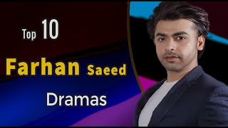 Top 10 Farhan Saeed Dramas and Films  Pakistan Drama  Farhan Saeed Dramas PremGali MereHumSafar [upl. by Zindman]