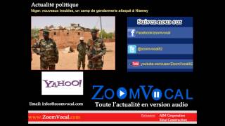 Politique  Niger nouveaux troubles un camp de gendarmerie attaqué à Niamey  ZoomVocalcom [upl. by Tserof]