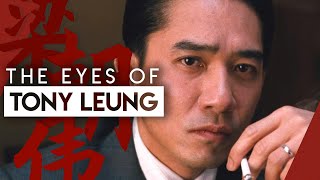 How Tony Leung Acts With His Eyes  Video Essay [upl. by Acinemod]