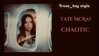 Tate McRae  chaotic trueekey style [upl. by Manvell361]