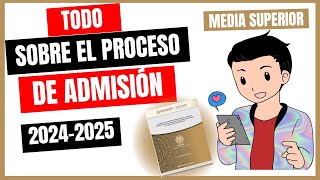 TODO PARA EL PROCESO DE ADMISIÓN MEDIA SUPERIOR 20242025 [upl. by Kapoor514]