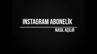 Instagram Abonelik Nasıl Açılır [upl. by Bevan74]