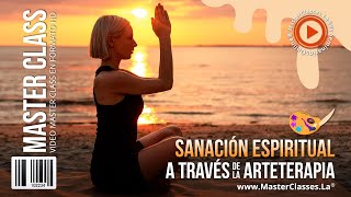 Sanación Espiritual a través de la Arteterapia  Comprende y maneja tu inconsciente [upl. by Etram]