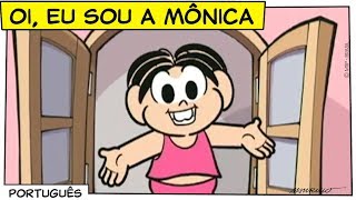 Oi eu sou a Mônica  Turma da Mônica [upl. by Rush]