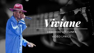 Debordo Leekunfa  Viviane  Vidéo Lyrics [upl. by Annaihr198]