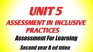 Unit 5 Assessment In Inclusive Practices Assessment for learning Second year B ed tnteu [upl. by Eimirej]