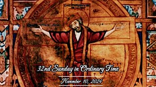 32nd Sunday in Ordinary Time  November 10 2024 [upl. by Weinman785]