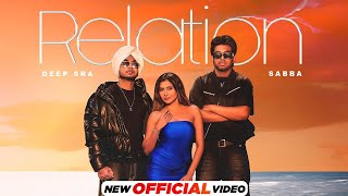 Relation  Deep Sra Ft Sabba  Gurlez Akhtar  Sana Sultan  Latest Punjabi Songs 2024  New Songs [upl. by Joannes143]