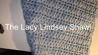 The Lacy Lindsey Shawl  lacy crochet stitch shawl [upl. by Namar472]