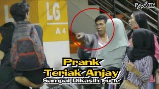 PRANK LUCU  TERIAK ANJAAY PART II SAMPAI DIKASIH FUK [upl. by Orravan416]