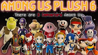 AMONG US  PLUSH VERSION 6 [upl. by Carrie]