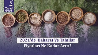 Terazi Gözü  2021de Baharat Ve Tahıllar Fiyatları Ne Kadar Arttı [upl. by Lindsay]