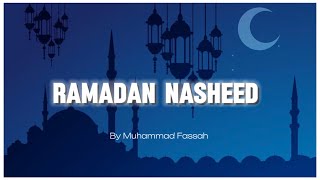 Ramadan Nasheed  Muhammad Fassah  Vocals Only  Copyright Free Nasheed [upl. by Rosamond]