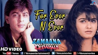 For Ever N Ever  Shahrukh KhanRaveena Tandon  Zamaana Deewana  90s Song [upl. by Elyc]