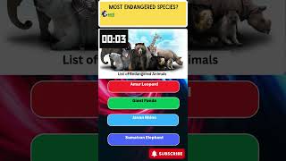 Most endangered species amazingfacts factfinder interestingfacts shorts [upl. by Dolan]