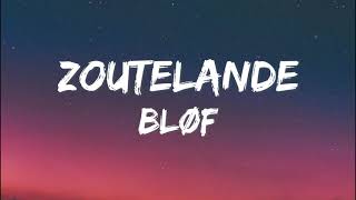 Blof amp Geike Arnaert  Zoutelande SongtekstLyrics [upl. by Mani]