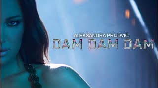 ALEKSANDRA PRIJOVIC  DAM DAM DAM OFFICIAL VIDEO [upl. by Barn]