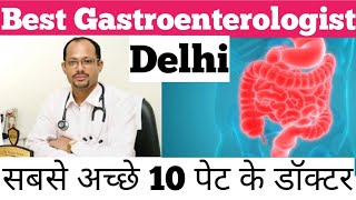 Best Gastroenterologist In Delhi  Top 10 Best Gastroenterologist In Delhi [upl. by Attwood760]