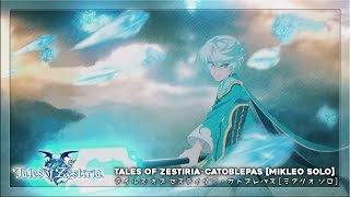 Tales of Zestiria・Catoblepas Mikleo Solo [upl. by Beatrix]