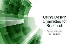 Using Design Charrettes for Research MSU amp Yonsei University [upl. by Ethelyn]