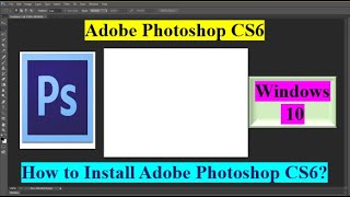 How can I install Adobe Photoshop CS6 in PCLaptop How to Install adobe Photoshop CS6 in Windows10 [upl. by Davina]