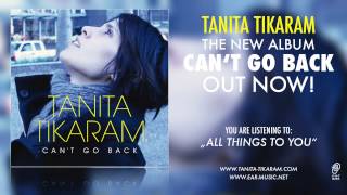 Tanita Tikaram quotAll Things To Youquot feat Grant Lee Philips from quotCant Go Backquot [upl. by Adnohr]