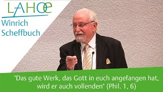 01042022 Winrich Scheffbuch quotDas gute Werk von Gott auch vollendenquot Phil 1 6 [upl. by Juli516]